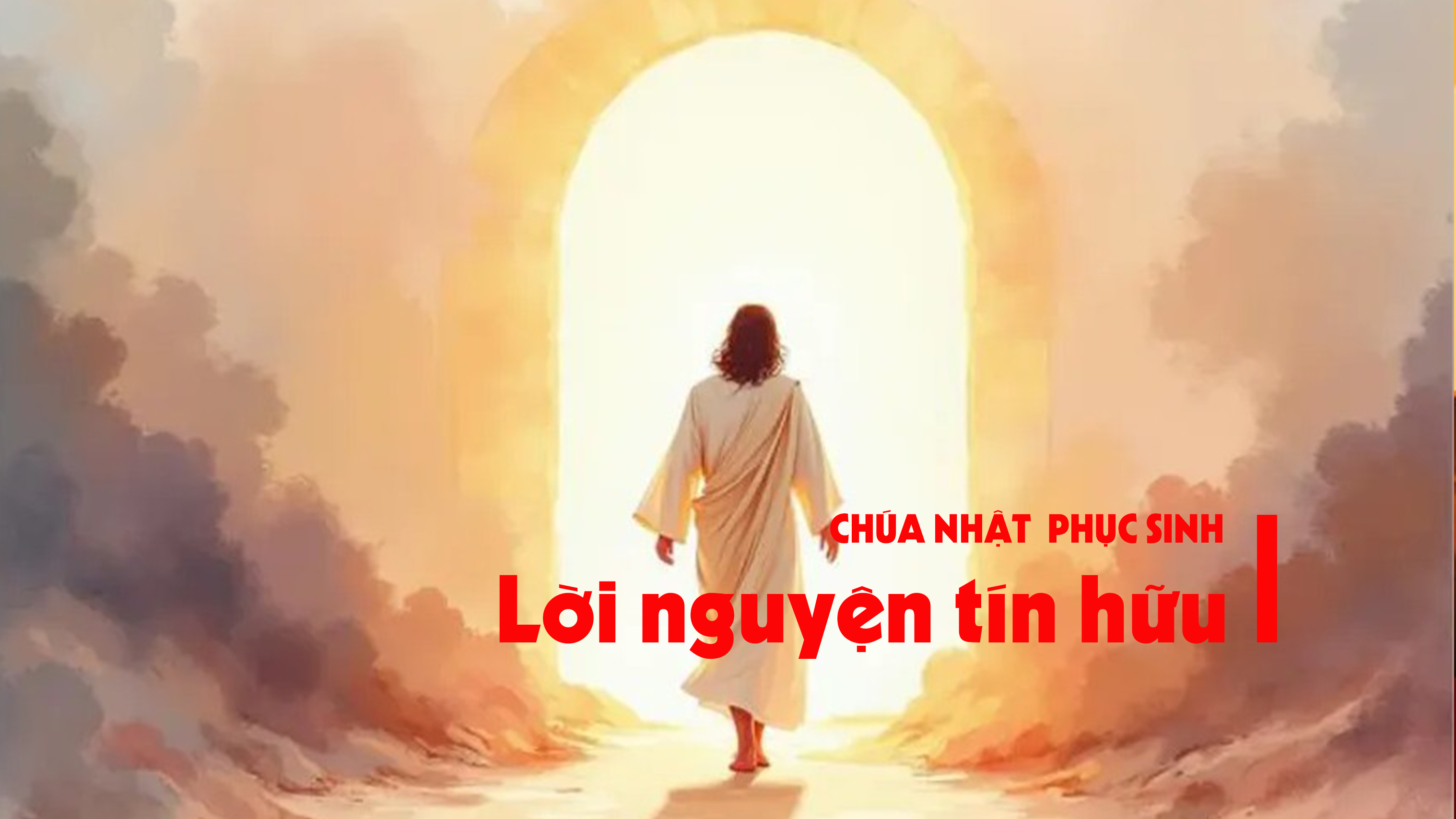 Lời nguyện tín hữu - Chúa nhật Phục Sinh